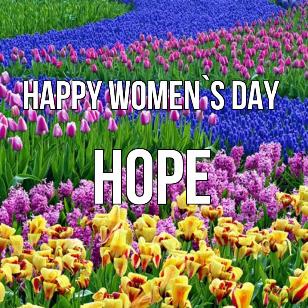 Greetings card с именем, Hope happy women`s day цветы Greetings with text for free download 